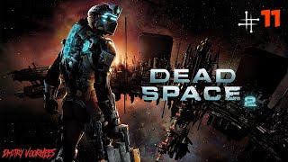 Project _Ностальгия_ Прохождение Dead Space 2 # 11 {2011}