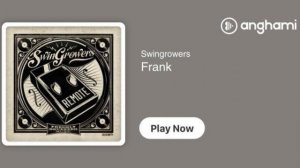 Swingrowers - Frank [Electro Swing]