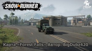 SnowRunner - Карта «Forest Falls». #2 Автор: BigDubz420