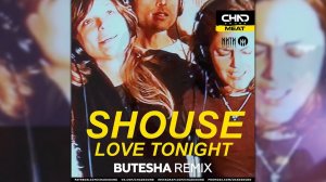 Shouse - Love Tonight (Butesha Remix)