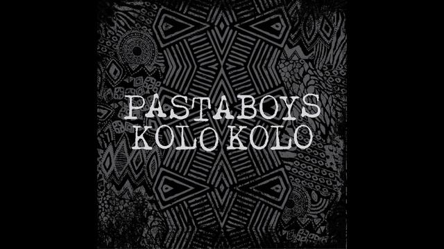 Pastaboys - Kolo Kolo