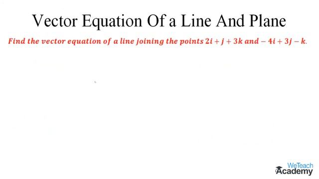 008-Introduction To Vector Equation Of A Line And A Plane ⧸ Vector Algebra ⧸ Maths Algebra