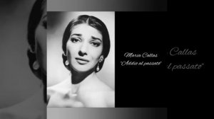 Maria Callas - "Addio al passato" - La Traviata - Giuseppe Verdi