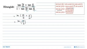 Hitunglah: (tan 7 pi/12+tan pi/12)/(1-tan 7 pi/12 tan pi/12)