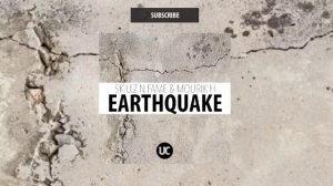 Skillz N Fame & Mourik H - Earthquake (Available November 9)
