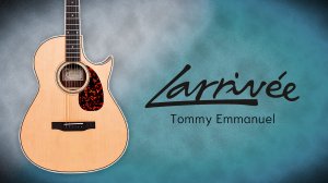 Про Larrivee Tommy Emmanuel