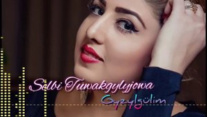 Selbi Tuwakgylyjowa / Gyzylgülim
