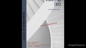 VIBRAJAZZ TRIO - Tenor Madness - Rėpėtition (Rehearsal) April 2022