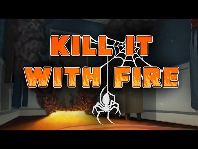 Kill it with fire - Боремся с арахнофобией! смотреть онлайн