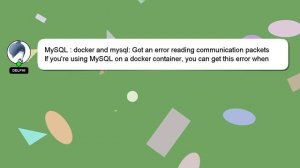 MySQL : docker and mysql: Got an error reading communication packets