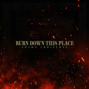 Burn Down This Place | original song by give heart record