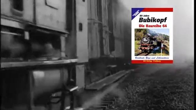 80 Jahre Bubikopf Die Baureihe 64 DVD EK-Verlag Freiburg смотреть онлайн