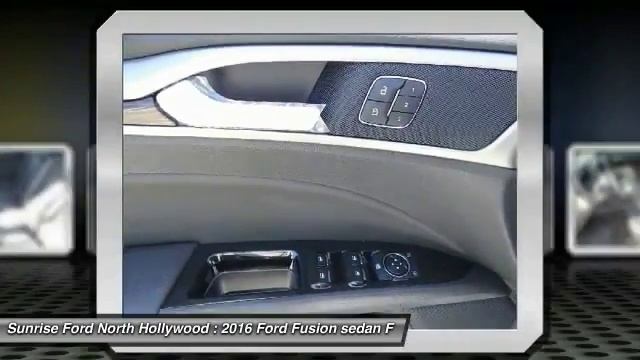 2016 Ford Fusion North Hollywood,Los Angeles,San Fernando Valley,Glendale,Burbank M62275 смотреть онлайн