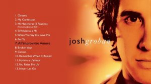 Josh Groban - Closer (Full Album) [Official Video]