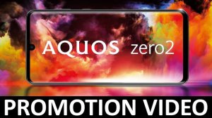 SHARP AQUOS zero2 Promotion Video