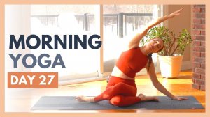TAG 27: BERUHIGEN — 10-minütige Yoga-Dehnung am Morgen