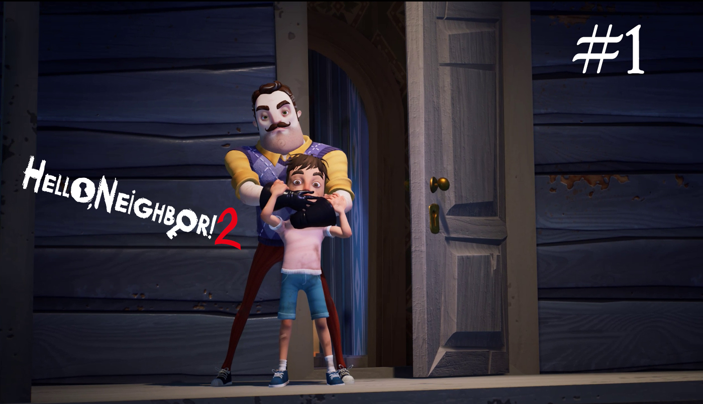 Hello neighbor 2 прохождение