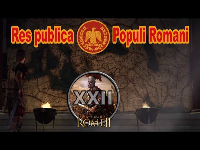 Общее дело народа Рима #22 (Total War: Rome II, Грандкампания)