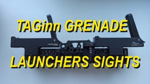 Red Sonja Airsoft: TAGinn grenade launchers sights