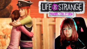 Life is Strange: Before the Storm | Farewell #10 | Женская дружба |