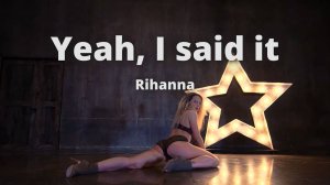 Yeah, I said it - Rihanna