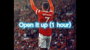Cristiano Ronaldo-Open It Up (1 hour)
