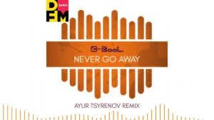 C-Bool — Never go away (Ayur Tsyrenov DFM remix)