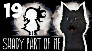 САМАЯ СТРАШНАЯ ДЕТСКАЯ ИГРА С ГОВОРЯЩИМ СУПЕР КОТОМ #19 ? Shady Part of Me ? Темная часть меня