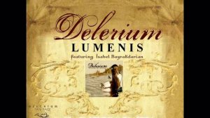 Delerium - Lumenis (ft.Isabel Bayrakdarian)