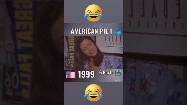 ? "Ci siamo, é tua Jim!" ▫ American Pie 1 ? ▫ ?? 1999 ▫ 6'Parte ?