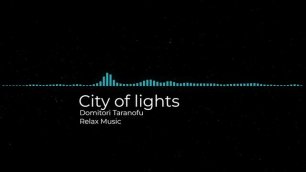 City of lights (Domitori Taranofu).mp4