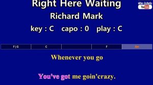 Right Here Waiting - Richard Mark (Karaoke & Easy Guitar Chords)  Key : C