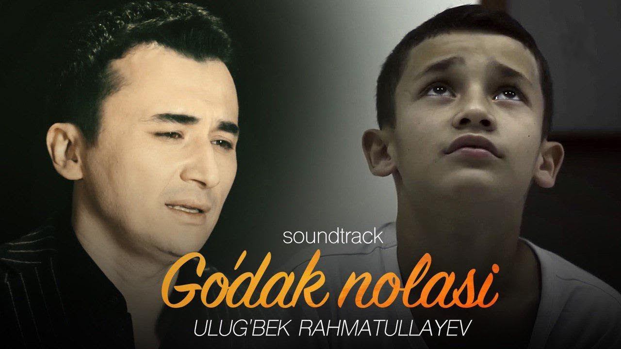 Ulug'bek Rahmatullayev - Go'dak nolasi