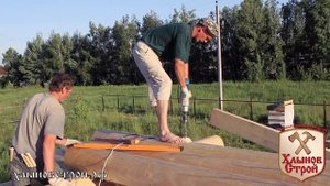Строительство деревянной бани из оцилиндрованного бревна, видео-отчет - Хлыновстрой