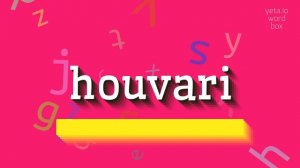 HOUVARI - HOW TO PRONOUNCE HOUVARI? #houvari