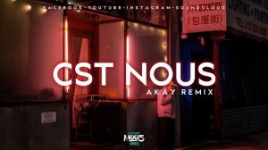 Cst Nous - (Oswald X Akay) [Remix Zouk] 2021