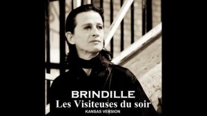 Les Visiteuses du soir (Kansas version) - Brindille