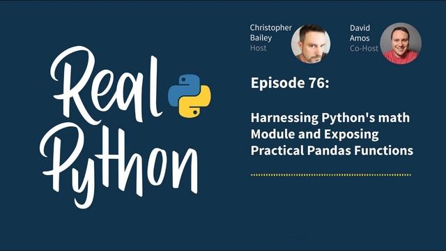 Harnessing Python's math Module and Exposing Practical Pandas Functions  | Real Python Podcast #76