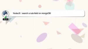 NodeJS : search a sub-field on mongoDB