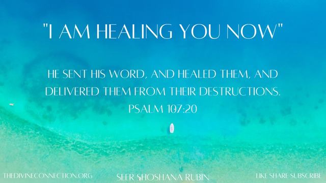 PSALM 107:20 //"I AM HEALING YOU NOW" SAYS THE LORD GOD ALMIGHTY