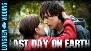 Cold in May - Last Day on Earth. Ben X.