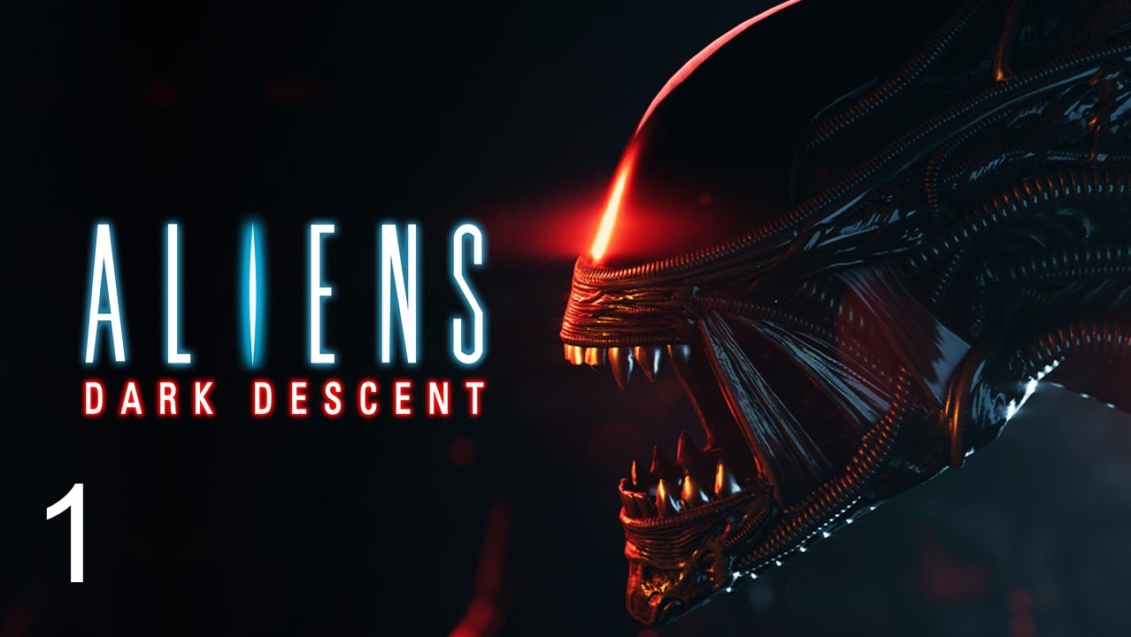 Прохождение Aliens Dark Descent - Часть 1: Начало [СТРИМ 2K]