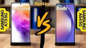 Samsung A73 5G vs Samsung A54 5G | Which one is better?