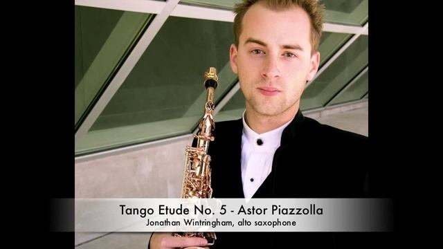 Jonathan Wintringham - Piazzolla: Tango Etude No. 5 смотреть онлайн