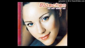 Blumchen - Wär Ich Du