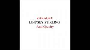 Lindsey Stirling - Anti gravity Karaoke