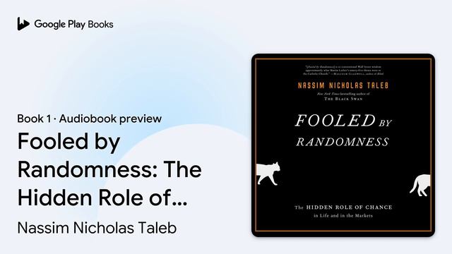 Fooled by Randomness: The Hidden Role of Chance… by Nassim Nicholas Taleb · Audiobook preview