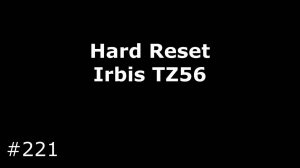 Hard Reset Irbis TZ56