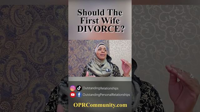 Should the First Wife DIVORCE? #opr #polygamy #polygyny