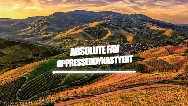 OppressedDynastyEnt - Absolute Fav